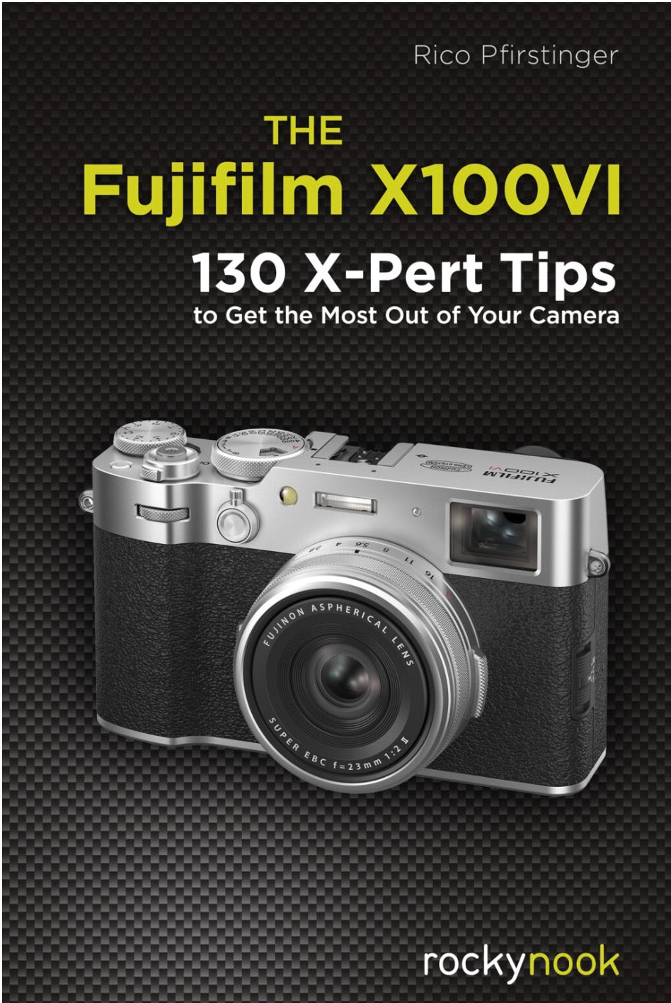 The Fujifilm X100VI Rico Pfirstinger