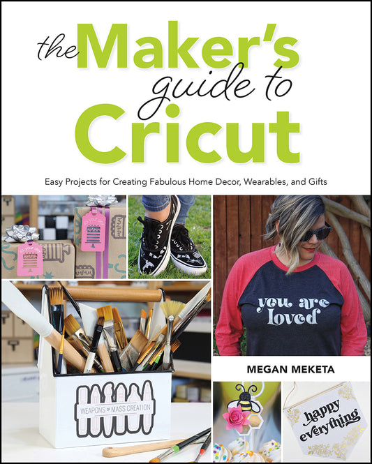 The Maker's Guide to Cricut