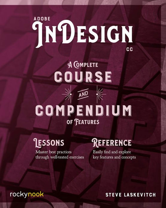 Adobe Indesign CC A Complete Course And Compendium