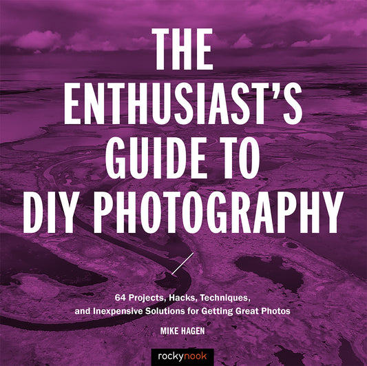 The Enthusiast's Guide to DIY Photography