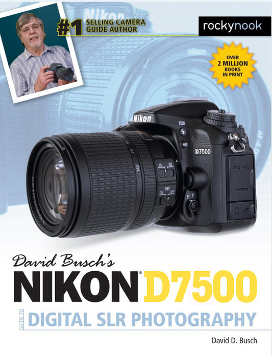 David Busch's Guide to the Nikon D7500